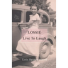 Lossie: Live to Laugh
