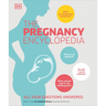 The Pregnancy Encyclopedia: All Your Questions Answered