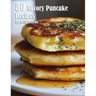 50 Savory Pancake Recipes