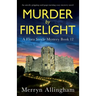 Murder by Firelight: An utterly gripping and page-turning cozy mystery novel