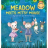 Meadow Meets Mitsy Mouse