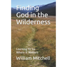 Finding God in the Wilderness: Learning to Go Where it Matters