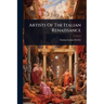 Artists Of The Italian Renaissance