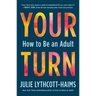 Your Turn: How to Be an Adult