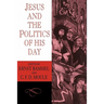 Jesus and the Politics of His Day