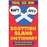 Scottish Slang Dictionary: A Wee Guide to the Braw Words of Scotland