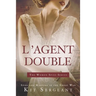 L'Agent Double: Spies and Martyrs in the Great War