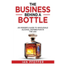 The Business Behind a Bottle: An Insider's Guide to Wholesale Alcohol Distribution in the USA