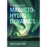 A First Course in Magnetohydrodynamics