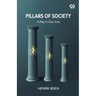 Pillars Of Society: A Play In Four Acts