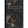 Playground and Water Apparatus: Catalog No. 22