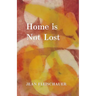 Home is Not Lost