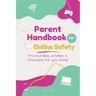 Parent Handbook for Online Safety: Practical Ideas, Activities, & Information for Your Family