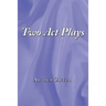 Two Act Plays