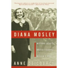 Diana Mosley: Mitford Beauty, British Fascist, Hitler's Angel