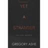Yet a Stranger
