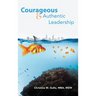 Courageous & Authentic Leadership
