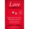Love Illuminated: Exploring Life's Most Mystifying Subject (with the Help of 50,000 Strangers)