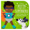 I'm a Potty Superhero (Multicultural): Get Ready for Big Boy Pants!
