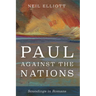 Paul Against the Nations: Soundings in Romans