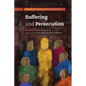 Suffering and Persecution: Rethinking Church in the 21st Century