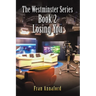 The Westminster Series Book 2: Losing You
