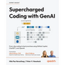 Supercharged Coding with GenAI: From vibe coding to best practices using GitHub Copilot, ChatGPT, and OpenAI
