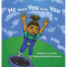 He Meant You to Be You