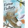 Forever Feathers: A Lyrical Story