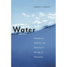 Water: Abundance, Scarcity, and Security in the Age of Humanity