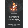 Campfire Philosophy: Fragments from a Field Journal