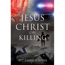 Jesus Christ on Killing