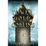 A Tower of Gold and Goblins