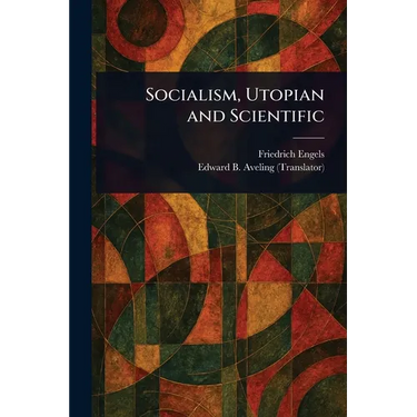 Socialism, Utopian and Scientific