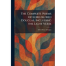 The Complete Poems of Lord Alfred Douglas, Including the Light Verse