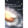 Family as Celestial Body