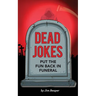 Dead Jokes: Put the Fun Back in Funeral