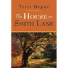 The House on Smith Lane: A Magnolia Creek Novel
