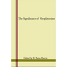 The Significance of Neoplatonism