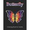 Butterfly Coloring Book for Adults: Simple Flowers and Butterflies in Large Print