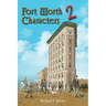 Fort Worth Characters 2: Volume 10