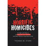 Horrific Homicides: A Judge Looks Back at the Amityville Horror Murders and Other Infamous Long Island Crimes