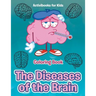 The Diseases of the Brain Coloring Book