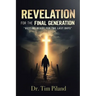 Revelation For the Final Generation: "Getting Ready for the Last Days"