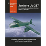 Junkers Ju 287: The most advanced Jet-Bomber of the Luftwaffe