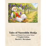 Tales of Nasreddin Hodja: Humor and Wisdom From Ancient Turkey