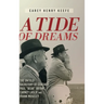 A Tide of Dreams: The Untold Backstory of Coach Paul 'Bear' Bryant and Coaches Carney Laslie and Frank Moseley