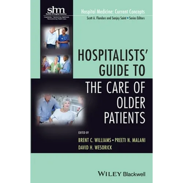 Hospitalists' Guide to the Care of Older Patients
