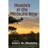 Murder In The Medicine Bow