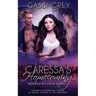 Caressa's Homecoming